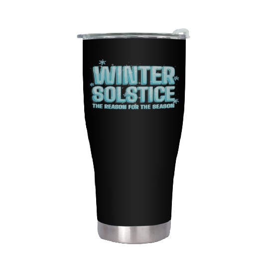 Winter Solstice The Reason For The Season Solstice Stainless Steel Tumblers