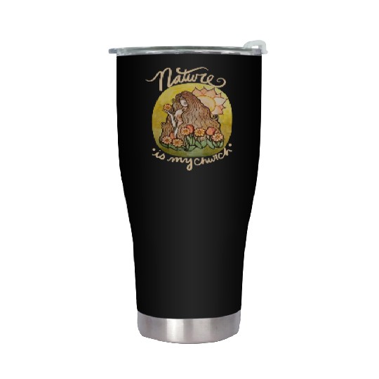 Nature is my Church Stainless Steel Tumblers