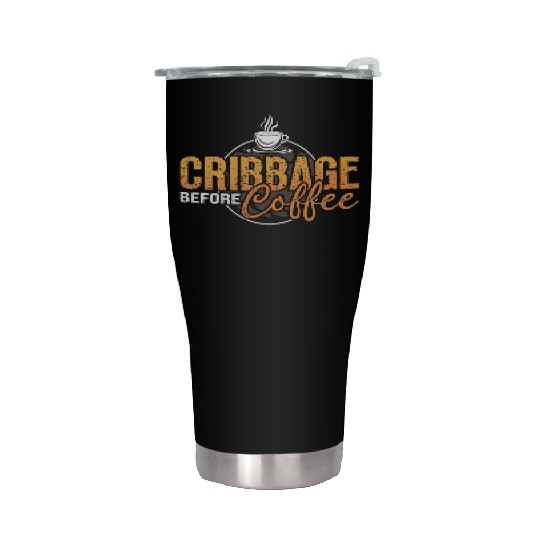 Cribbage Player Before Playing Cards Coffee Lover Stainless Steel Tumblers
