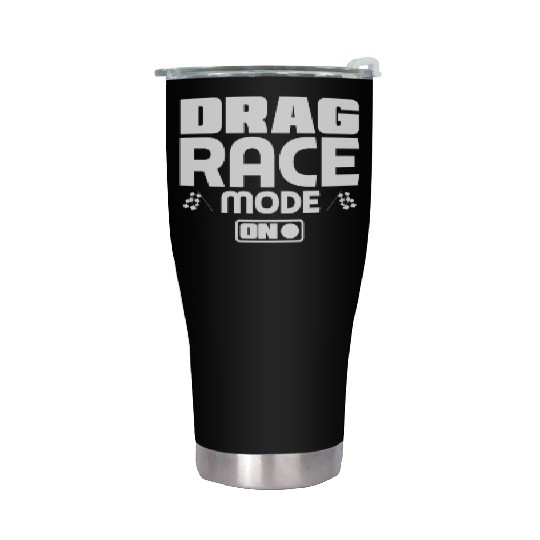 Funny Drag Race Drag Racing Gift Stainless Steel Tumblers