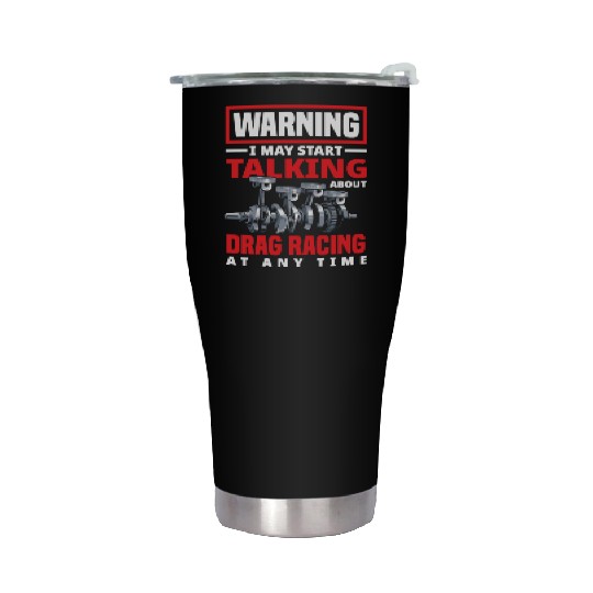 Funny Drag Race Drag Racing Gift Stainless Steel Tumblers