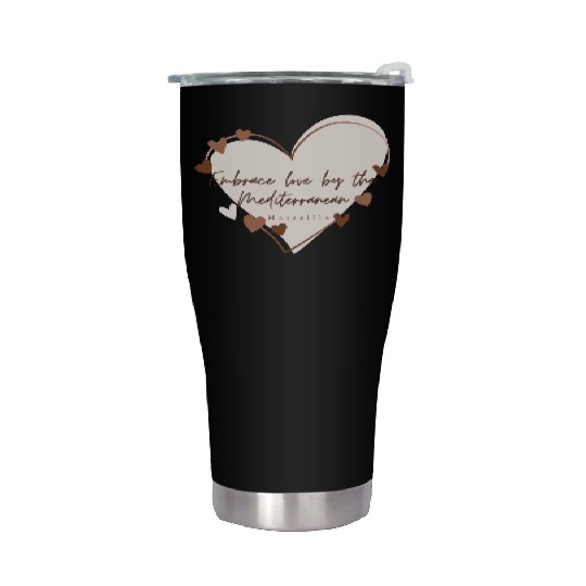 Embrace love by the Mediterranean Stainless Steel Tumblers