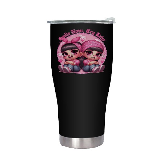 Smile Now Cry Later Drama girls Chicano Art Stainless Steel Tumblers