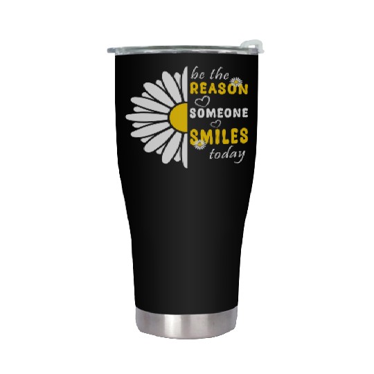 Be the Reason Someone Smiles Today Kindness Stainless Steel Tumblers