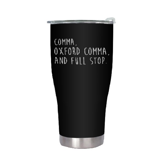 Comm Oxford comma For grammar students & teachers Stainless Steel Tumblers