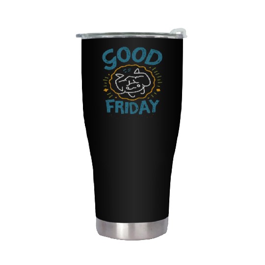 Good Friday Brings peaceful World. Stainless Steel Tumblers