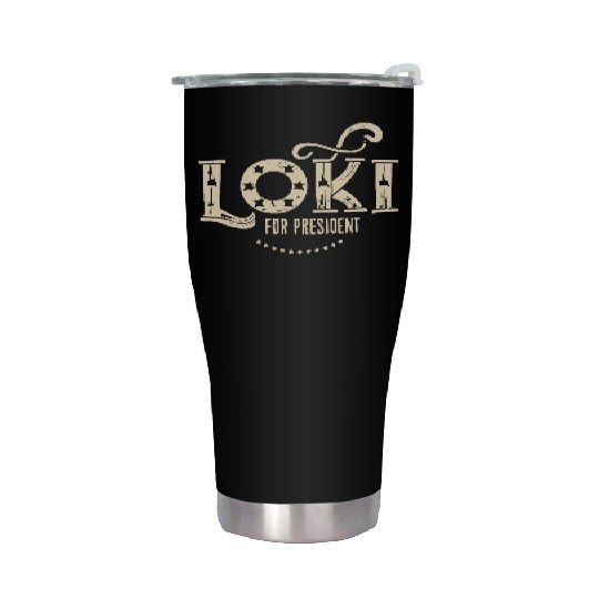Loki For President Funny History Stainless Steel Tumblers
