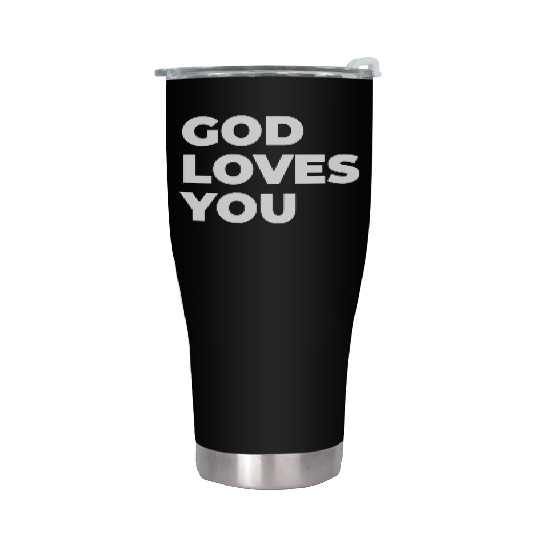 god loves you Stainless Steel Tumblers