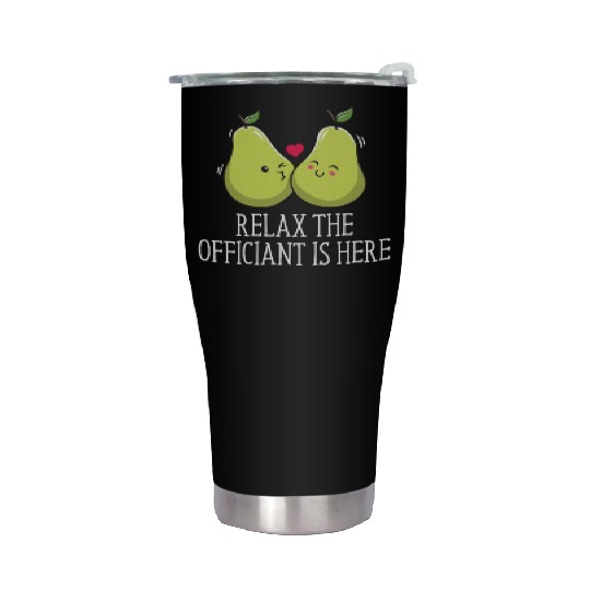 Relax The Officiant Is Here Priest Wedding Ordaine Stainless Steel Tumblers