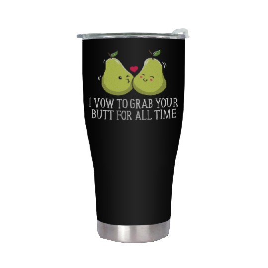 I Vow To Grab Your Butt For All Time Funny Wedding Stainless Steel Tumblers
