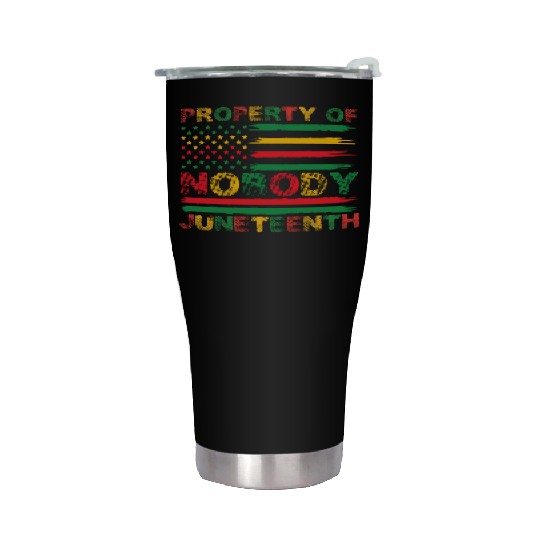 Property Of Nobody Juneteenth US American Flag Stainless Steel Tumblers
