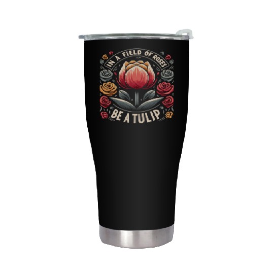 Tulips Tulip Flower Yes I Talk To Tulips Stainless Steel Tumblers