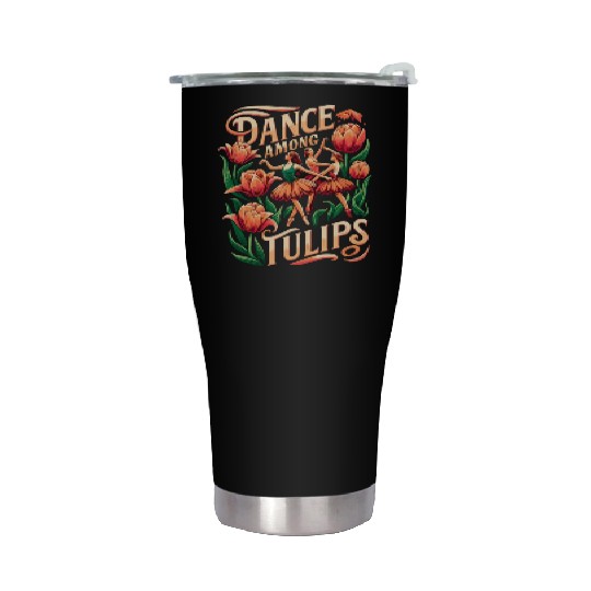 Tulips Tulip Flower Yes I Talk To Tulips Stainless Steel Tumblers