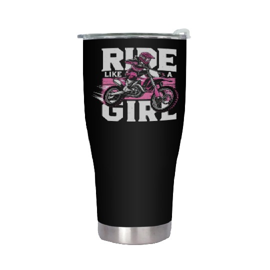 Ride Like A Girl Dirt Bike Motocross Motorcycle Stainless Steel Tumblers