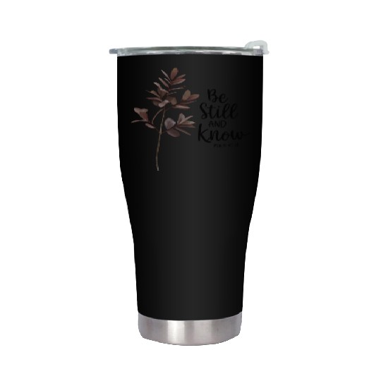 Be Still and Know Psalm 46:10 Christian Serenity Stainless Steel Tumblers