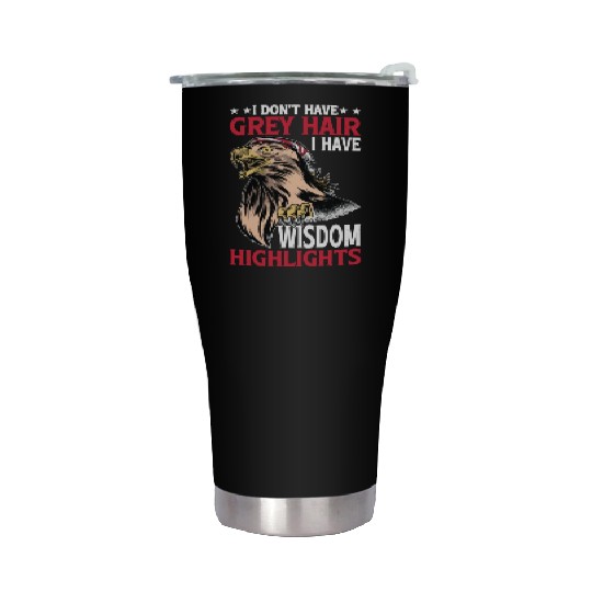 I Don't Have Grey Hair I Have Wisdom Highlights 3 Stainless Steel Tumblers