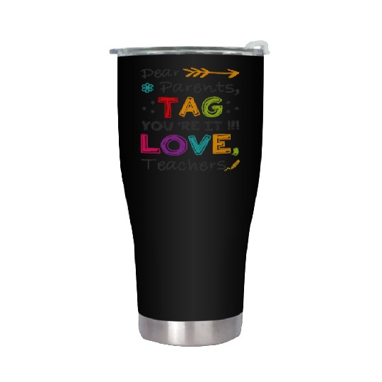 Dear Parents Tag You're It Teacher Graduation Gift Stainless Steel Tumblers