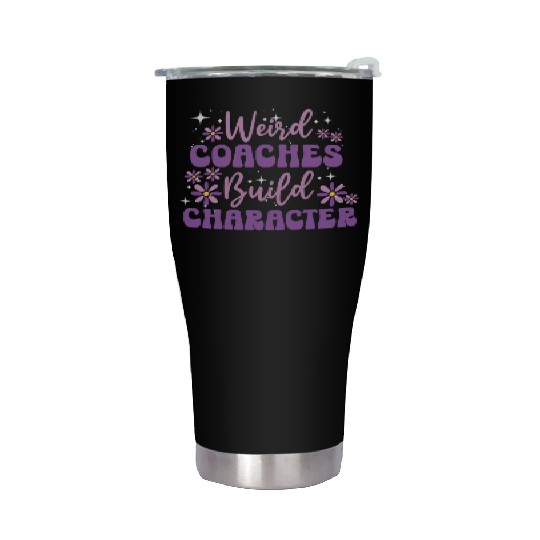 Weird Coaches Build Character Coach Stainless Steel Tumblers