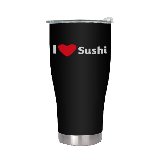 I love sushi Stainless Steel Tumblers