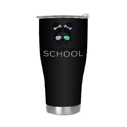 mom lif Happy last day of student's graduation Stainless Steel Tumblers