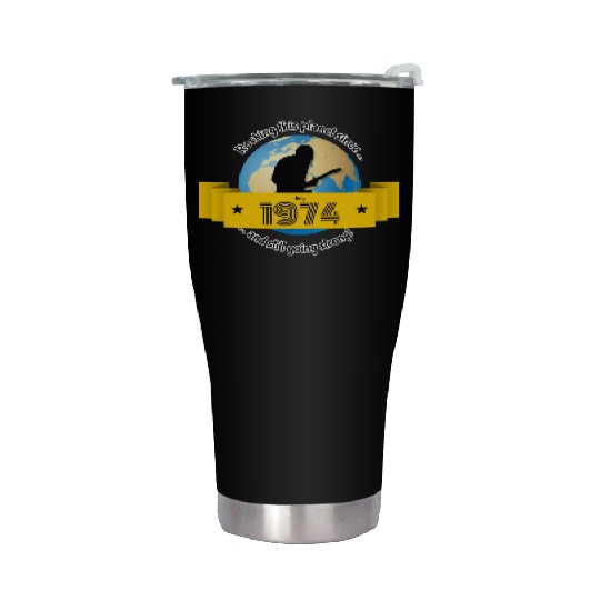 50th birthday Rocking this planet since 07/1974 Stainless Steel Tumblers