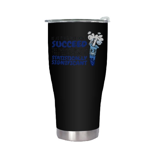 Chemistry Statistics Sarcasm Science Pun Stainless Steel Tumblers