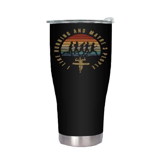 I Like Running And Maybe 3 People Funny Marathon Stainless Steel Tumblers