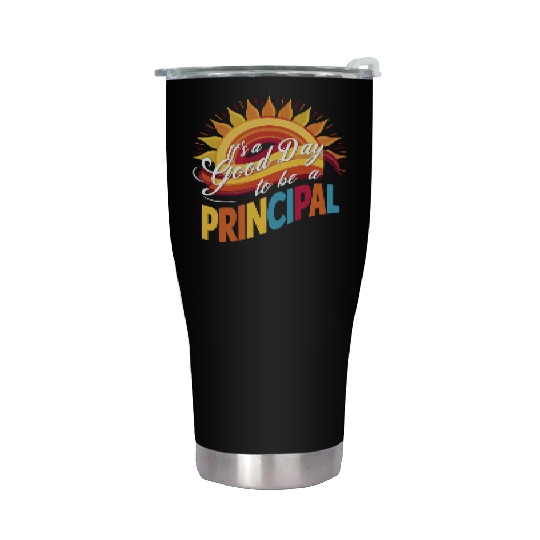 It's A Good Day To Be A Principal Back To School Stainless Steel Tumblers