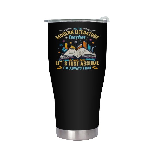 Literature Teacher I Am The Modern Educator Reader Stainless Steel Tumblers
