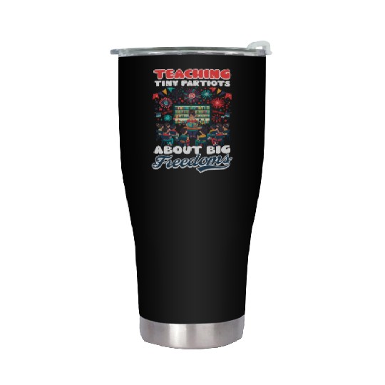 Kindergarten Teacher Tiny Patriots Big Freedoms Stainless Steel Tumblers