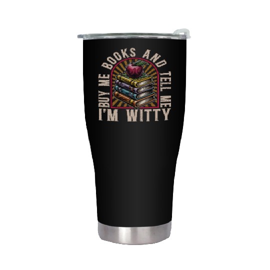 Literature Teacher Buy Me Books & Tell Me Bookworm Stainless Steel Tumblers