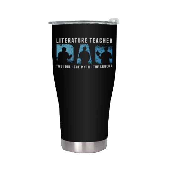 Literature Teacher Dad The Idol The Myth Bookworm Stainless Steel Tumblers