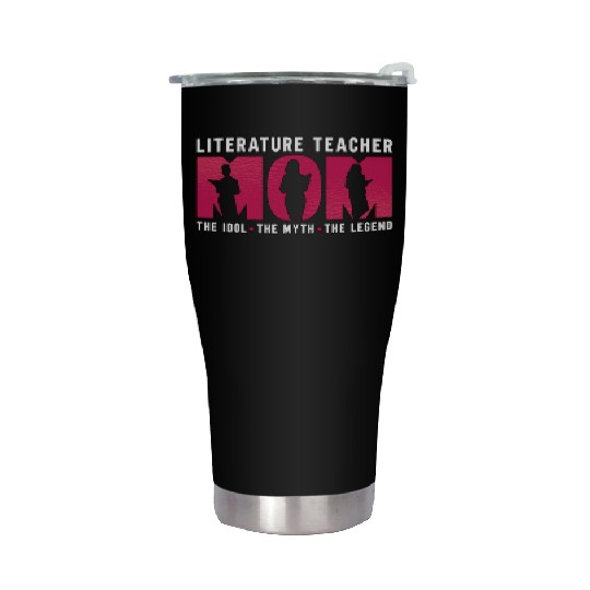 Literature Teacher Mom The Idol The Instructor Stainless Steel Tumblers