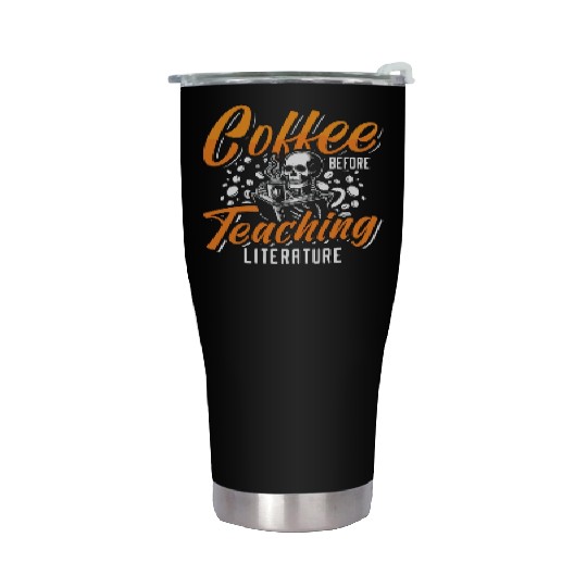 Literature Teacher Coffee Bookworm Coffee Lover Stainless Steel Tumblers