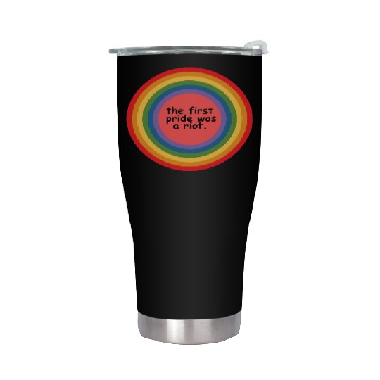 The first pride was a riot Stainless Steel Tumblers