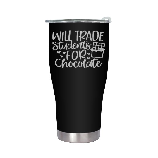 Will Trade Students For Chocolate Teacher Stainless Steel Tumblers