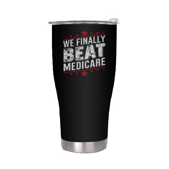 We Finally Beat Medicare Trump Biden Election Stainless Steel Tumblers