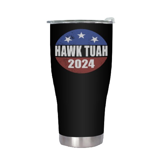 Hawk Tuah 2024 Election Button Hawk Tuahhawk tuah Stainless Steel Tumblers