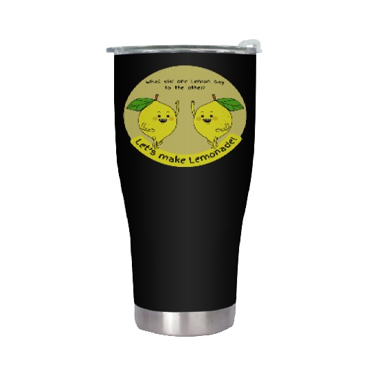 let us make lemonade Stainless Steel Tumblers