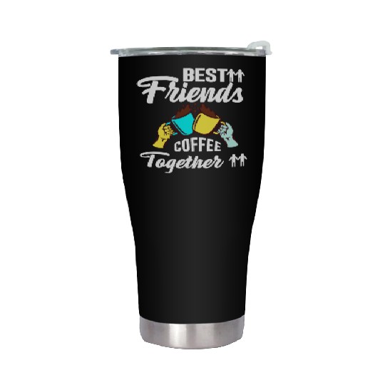 Best Friend Coffee Together - Friendship Day Stainless Steel Tumblers