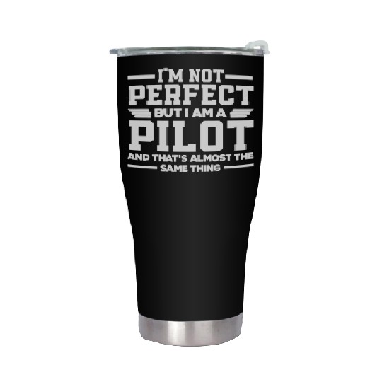 Pilot Funny Saying Pilots Stainless Steel Tumblers