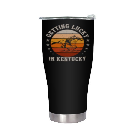 Getting Lucky In Kentucky Horse Racing Stainless Steel Tumblers