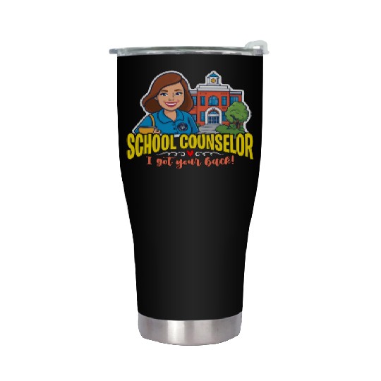 School Counselor I Got Your Back School Therapist Stainless Steel Tumblers