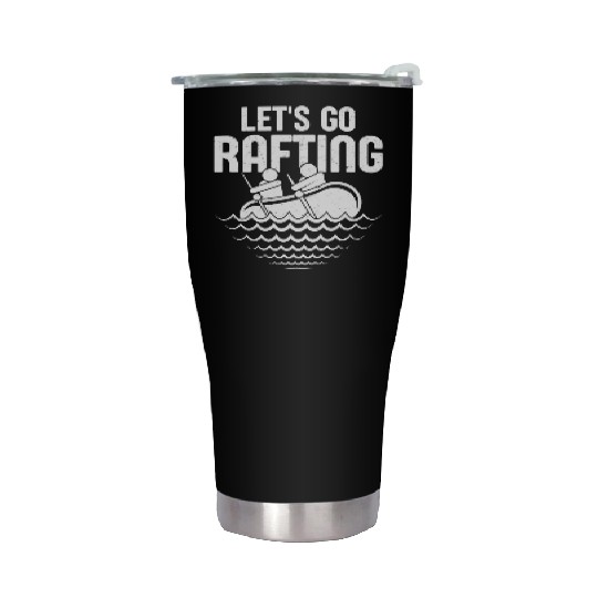Let's Go Rafting Paddling White Water Stainless Steel Tumblers