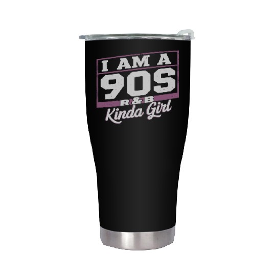 I Am A 90s R-&B Kinda Girl Stainless Steel Tumblers