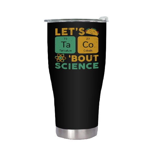 Funny Let's Tacos Bout Science Stainless Steel Tumblers Teacher
