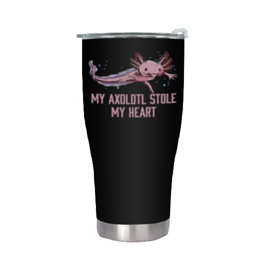 My Axolotl Stole My Heart Animal Lover Salamander Stainless Steel Tumblers
