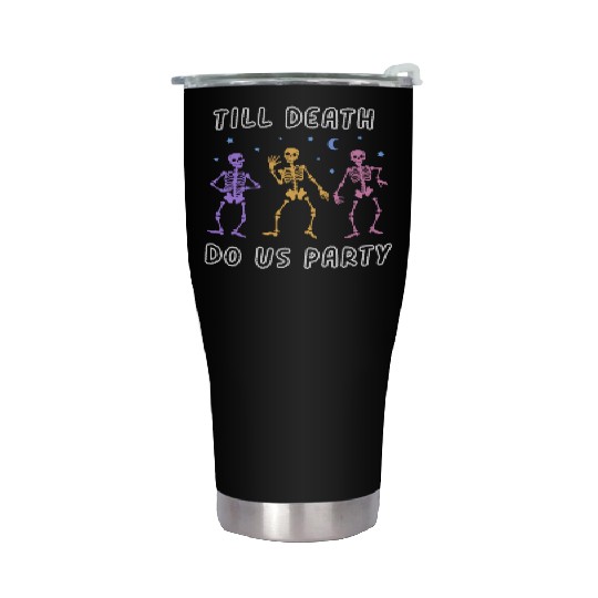 Til Death Do Us Party Halloween Dancing Skeleton Stainless Steel Tumblers