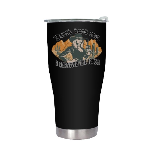 Funny vintage Wild west cowgirl, 1900s, age joke Stainless Steel Tumblers