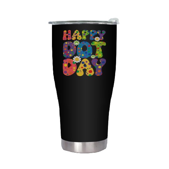 Happy Dot day september 15th for teacher kids Stainless Steel Tumblers
